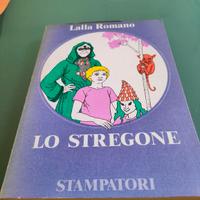 Lalla Romano "Lo Stregone." ed. Stampatore 1979