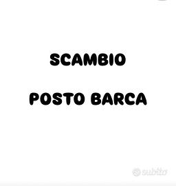 COMPR0/SCAMBI0 POSTO BARCA (Darsena Rialto Mercato