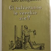 CI SALVERANNO LE VECCHIE ZIE – LONGANESI - 1953