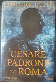 Conn Iggulden Cesare Padrone di Roma 
