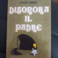 Enzo Biagi - Disonora il padre