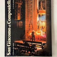 San Giacomo di Compostela: la via dei pellegrini