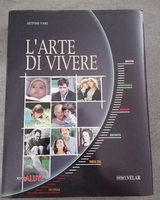 L' arte di vivere Autori Vari Editrice Velar Missi