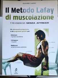 Metodo Lafay di muscolazione - Oliver Lafay