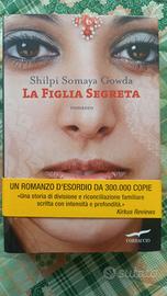 La figlia segreta - Shilpi Somaya Gowda