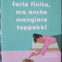 Vorrei farla finita, ma anche mangiare toppokki