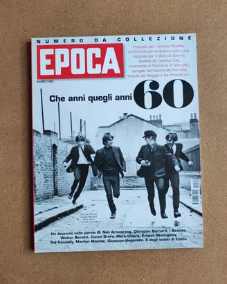 EPOCA - CHE ANNI QUEGLI ANNI 60 - 2011 Nuovo 