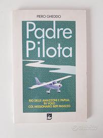 Libro di Piero Gheddo, PADRE PILOTA - EMI, 1995