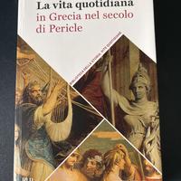 La vita quotidiana in Grecia nel secolo di Pericle