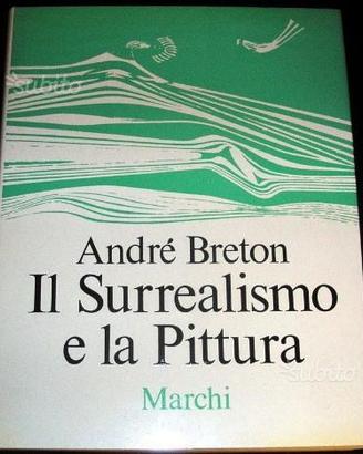 André Breton - Il Surrealismo e la pittura, 1966