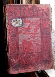Antico libro su la vetta di a. pellizzari 1910 -