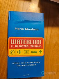 libr Waterloo! Il disastro italiano. Ultime notizi
