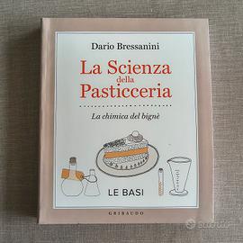 La scienza della pasticceria - Dario Bressanini