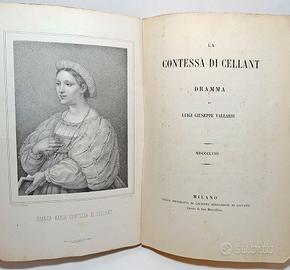 LA CONTESSA DI CELLANT. DRAMMA - VALLARDI G. 1858