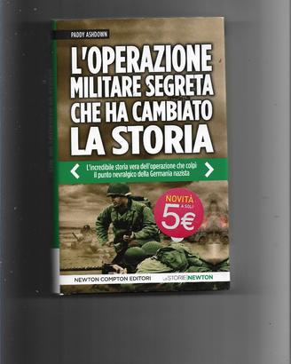 L’OPERAZIONE MILITARE SEGRETA CHE HA CAMBIATO LA