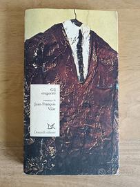 Jean-François Vilar - Gli esagerati