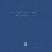 Nulla sfugge al mio obbiettivo -Silvio Ottolenghi