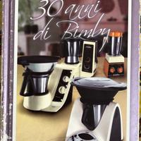 Ricettario 30 anni di Bimby