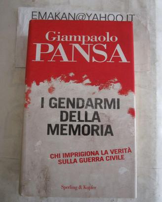 I GENDARMI DELLA MEMORIA / GIAMPAOLO PANSA