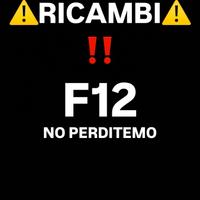 ricambi F12