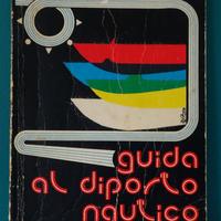 Flavio Guglielmi: Guida al Diporto Nautico - 1979