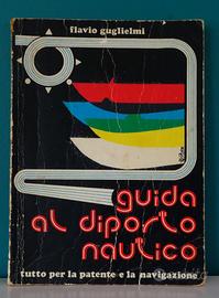 Flavio Guglielmi: Guida al Diporto Nautico - 1979