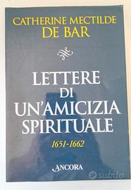 Lettere di un'amicizia spirituale 1651-1662
