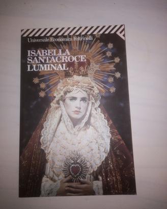 Isabella Santacroce - Luminal