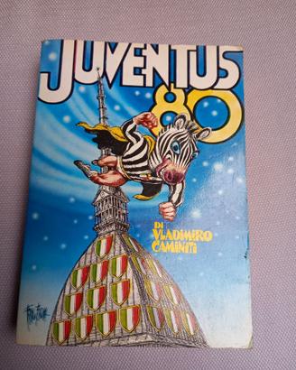 Libro "Juventus 80 - Vladimiro Caminiti - Raro!