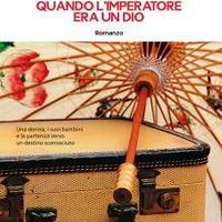 Quando l'imperatore era un dio,Julie Otsuka