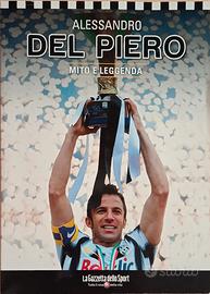 Alessandro Del Piero - mito e leggenda 