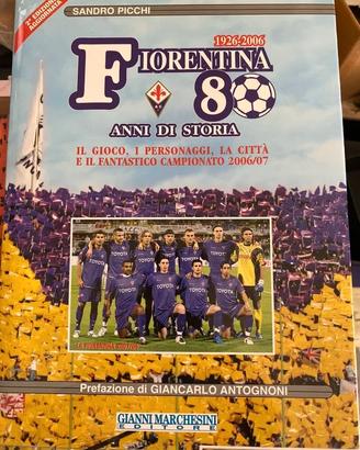 Libro Fiorentina 80 anni di Storia