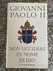 Giovanni Paolo II - Non uccidere in nome di Dio