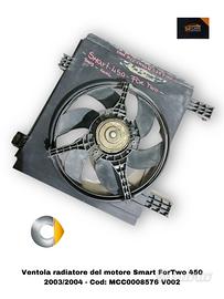VENTOLA RADIATORE SMART Fortwo Coupé (W450) MCC00