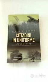 Cittadini in Uniforme - Stephen E. Ambrose
