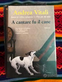 A cantare fu il cane - Andrea Vitali