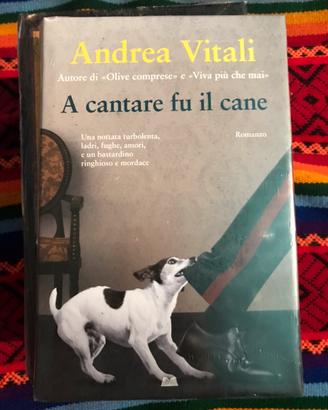 A cantare fu il cane - Andrea Vitali