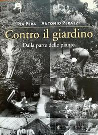 Contro il giardino. Dalla parte delle piante