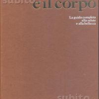 Il viso e il corpo (guida alla salute e bellezza)