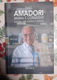 Anima e coraggio - Dino Amadori