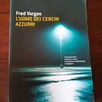 Fred Vargas - L' uomo dei cerchi azzurri