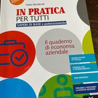 In PRATICA per tutti- quaderno di economia azienda