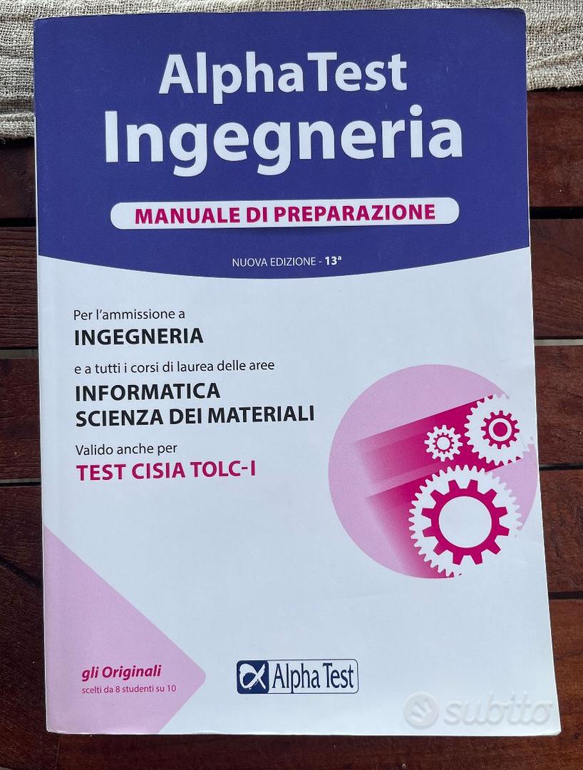 Alpha Test. Ingegneria. Manuale di preparazione. Nuova ediz.