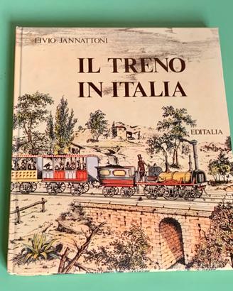 . Il Treno in Italia - L. Jannattoni 1975 Editalia