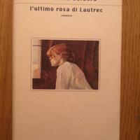 L'ultima rosa di Lautrec di Alessandro Barbero 