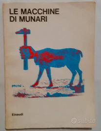 Le macchine di Munari - Bruno Munari - Edizioni Ei