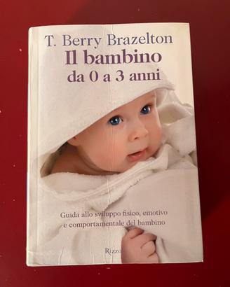 “Il bambino da 0 a 3 anni” di T.Berry Brazelton