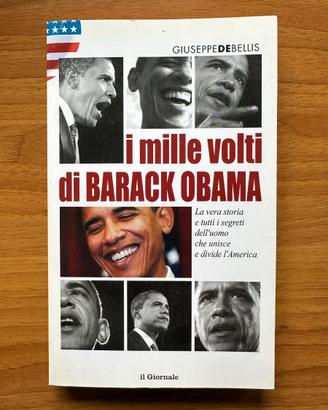 I mille volti di Barack Obama - Giuseppe De Bellis