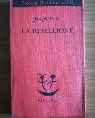 La ribellione - Joseph Roth