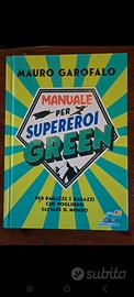 Mauro Garofalo Manuale per Supereroi Green